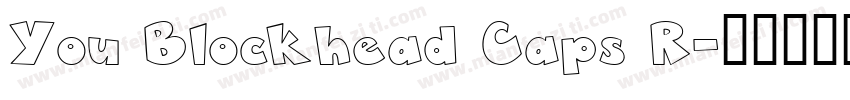You Blockhead Caps R字体转换